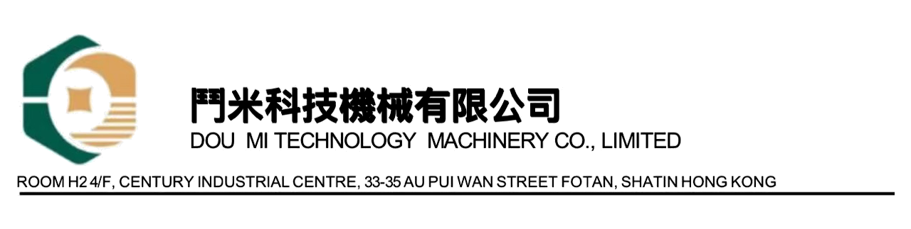 DOU MI TECHNOLOGY MACHINERY CO., LIMITED
